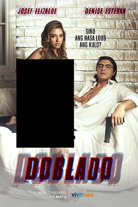 麻豆视传媒在线入口《多布拉多 Doblado》免费在线观看