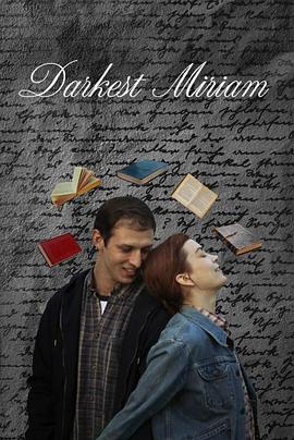 麻豆视传媒在线入口《至暗米里亚姆 Darkest Miriam》免费在线观看
